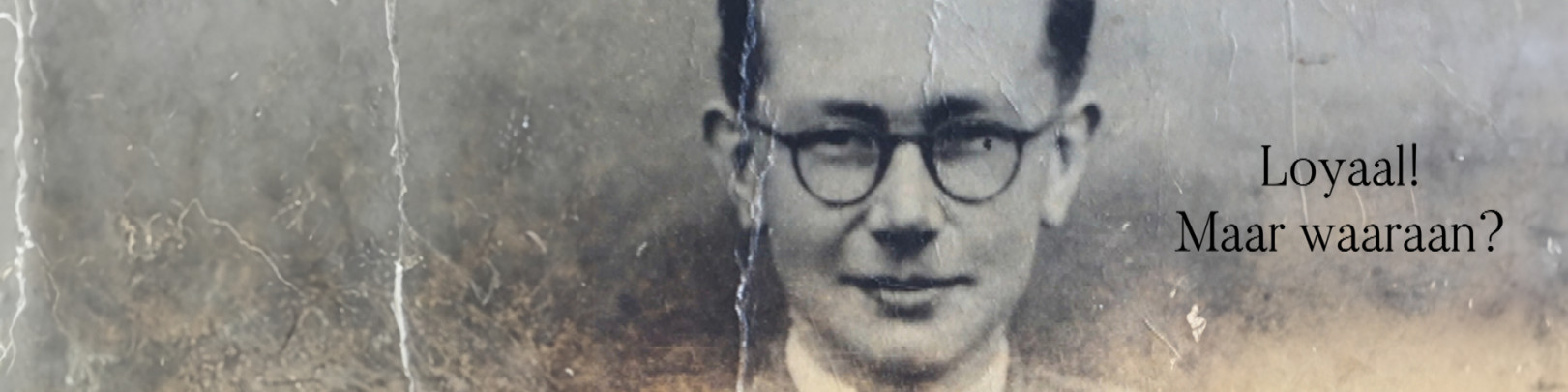 Loyaal! Maar waaraan?
