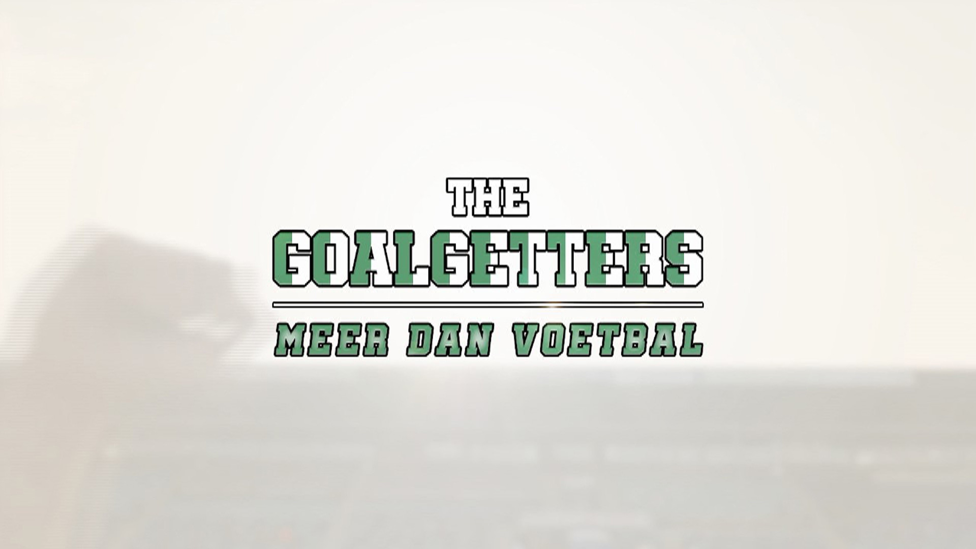 The Goalgetters, meer dan voetbal
