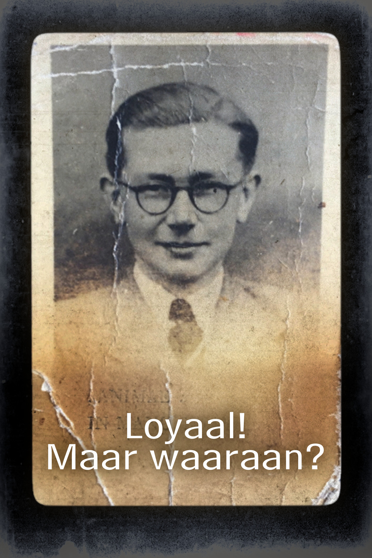 Loyaal! Maar waaraan? 